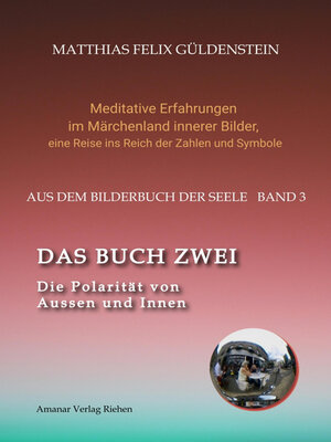cover image of DAS BUCH ZWEI; Ein- und ausatmen;  Anima und Animus; Spiegelbild und Schatten; Gegenüberliegende Tierkreiszeichen; Das Märchen von Frau Holle;